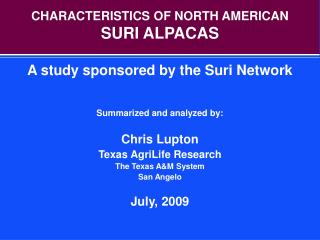 CHARACTERISTICS OF NORTH AMERICAN SURI ALPACAS