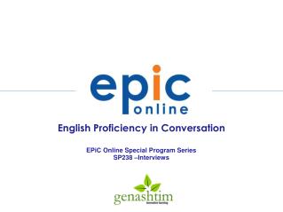 English Proficiency in Conversation EPiC Online Special Program Series SP238 – Interviews