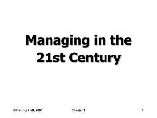 Managing in the 21st Century