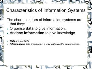 Characteristics of Information Systems
