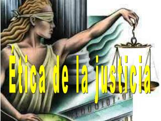 Ética de la justicia