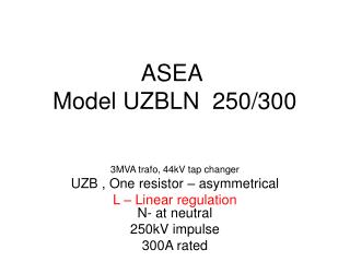 ASEA Model UZBLN 250/300