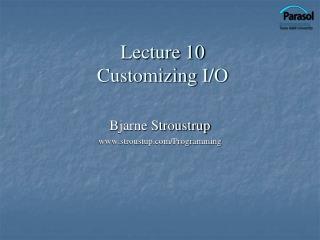 Lecture 10 Customizing I/O