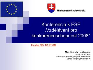 Konferencia k ESF „Vzdělávaní pro konkurenceschopnost 2008“