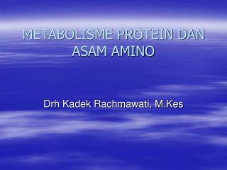 METABOLISME PROTEIN DAN ASAM AMINO