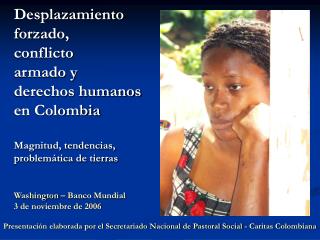 Presentación elaborada por el Secretariado Nacional de Pastoral Social - Caritas Colombiana