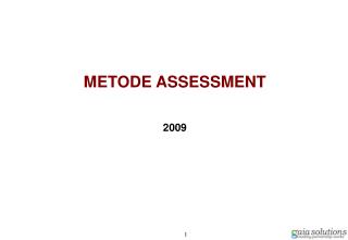 METODE ASSESSMENT 2009