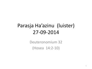 Parasja Ha’azinu (luister) 27-09-2014
