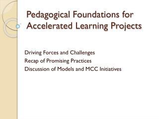 Pedagogical Foundations for Accelerated Learning Projects