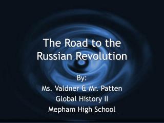 The Road to the Russian Revolution