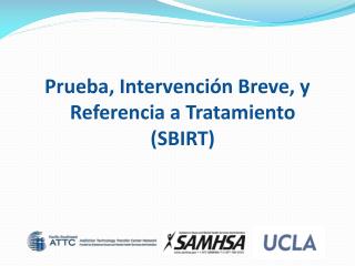 Prueba, Intervención Breve, y Referencia a Tratamiento (SBIRT)