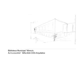 Biblioteca Municipal “ Manuel Altolaguirre ” MÁLAGA CDG Arquitetos