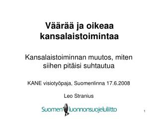 Väärää ja oikeaa kansalaistoimintaa