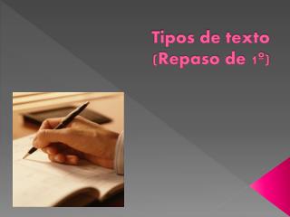 Tipos de texto (Repaso de 1º)