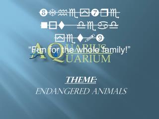 Theme: Endangered Animals