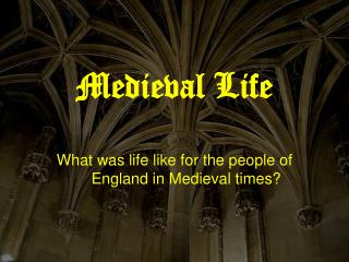 Medieval Life