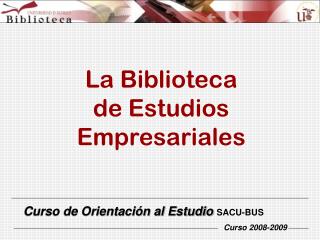 La Biblioteca de Estudios Empresariales