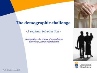 The demographic challenge - A regional introduction -