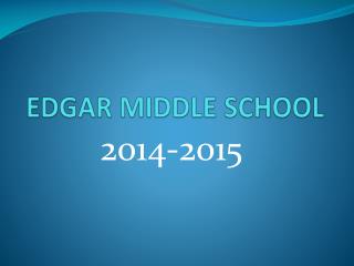 EDGAR MIDDLE SCHOOL