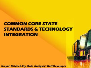 Common Core State Standards &amp; Technology Integration