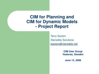 CIM for Planning and CIM for Dynamic Models - Project Report