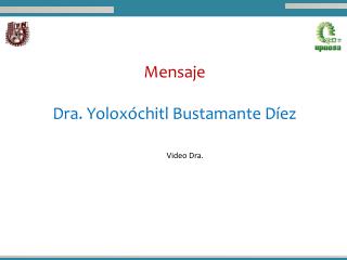 Mensaje Dra. Yoloxóchitl Bustamante Díez