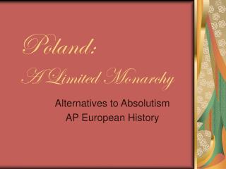 Poland: A Limited Monarchy
