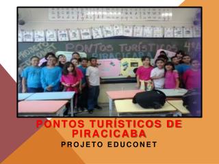 PONTOS TURÍSTICOS DE PIRACICABA Projeto Educonet