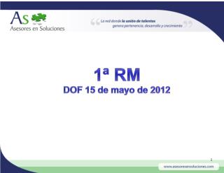 1ª RM DOF 15 de mayo de 2012