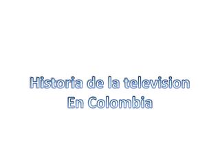 Historia de la television En Colombia