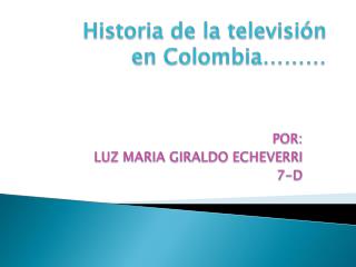 Historia de la televisión en Colombia………