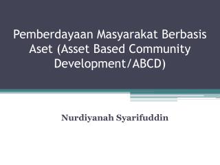 Pemberdayaan Masyarakat Berbasis Aset (Asset Based Community Development/ABCD)
