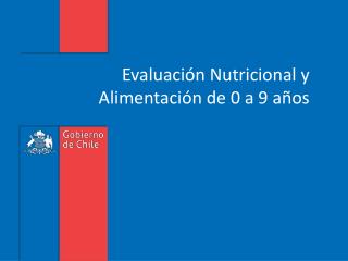 Evaluación Nutricional y Alimentación de 0 a 9 años