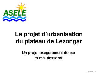 Le projet d’urbanisation du plateau de Lezongar