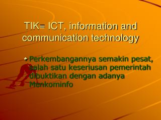 TIK= ICT, information and communication technology