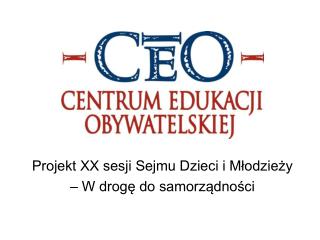 Projekt XX sesji Sejmu Dzieci i Młodzieży – W drogę do samorządności