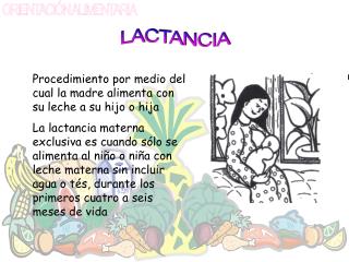 Procedimiento por medio del cual la madre alimenta con su leche a su hijo o hija