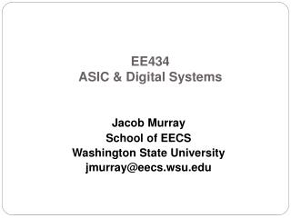 EE434 ASIC &amp; Digital Systems