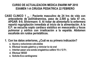 CURSO DE ACTUALIZACION MEDICA ENARM INP 2010 EXAMEN 1-A CIRUGIA PEDIATRICA 22 FEBRERO