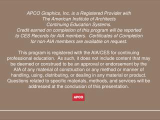 APCO Graphics, Inc. is a Registered Provider with The American Institute of Architects