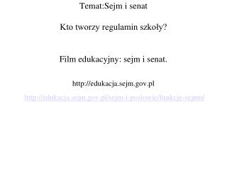 Temat:Sejm i senat Kto tworzy regulamin szkoły?