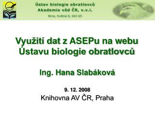 Využití dat z ASEPu na webu Ústavu biologie obratlovců