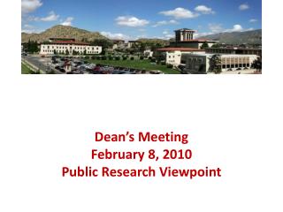Dean’s Meeting February 8, 2010 Public Research Viewpoint