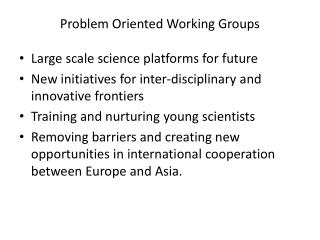 Problem Oriented Working Groups