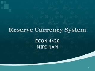 Reserve Currency System