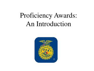 Proficiency Awards: An Introduction