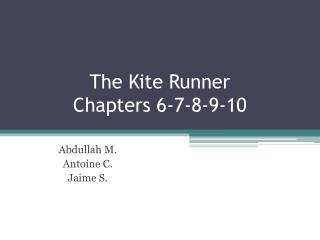 The Kite Runner Chapters 6-7-8-9-10