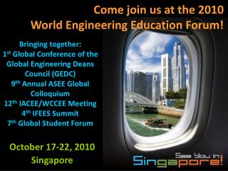 Come join us at the 2010 World Engineering Education Forum!