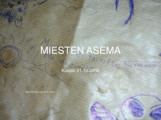 MIESTEN ASEMA