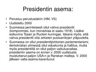 Presidentin asema: